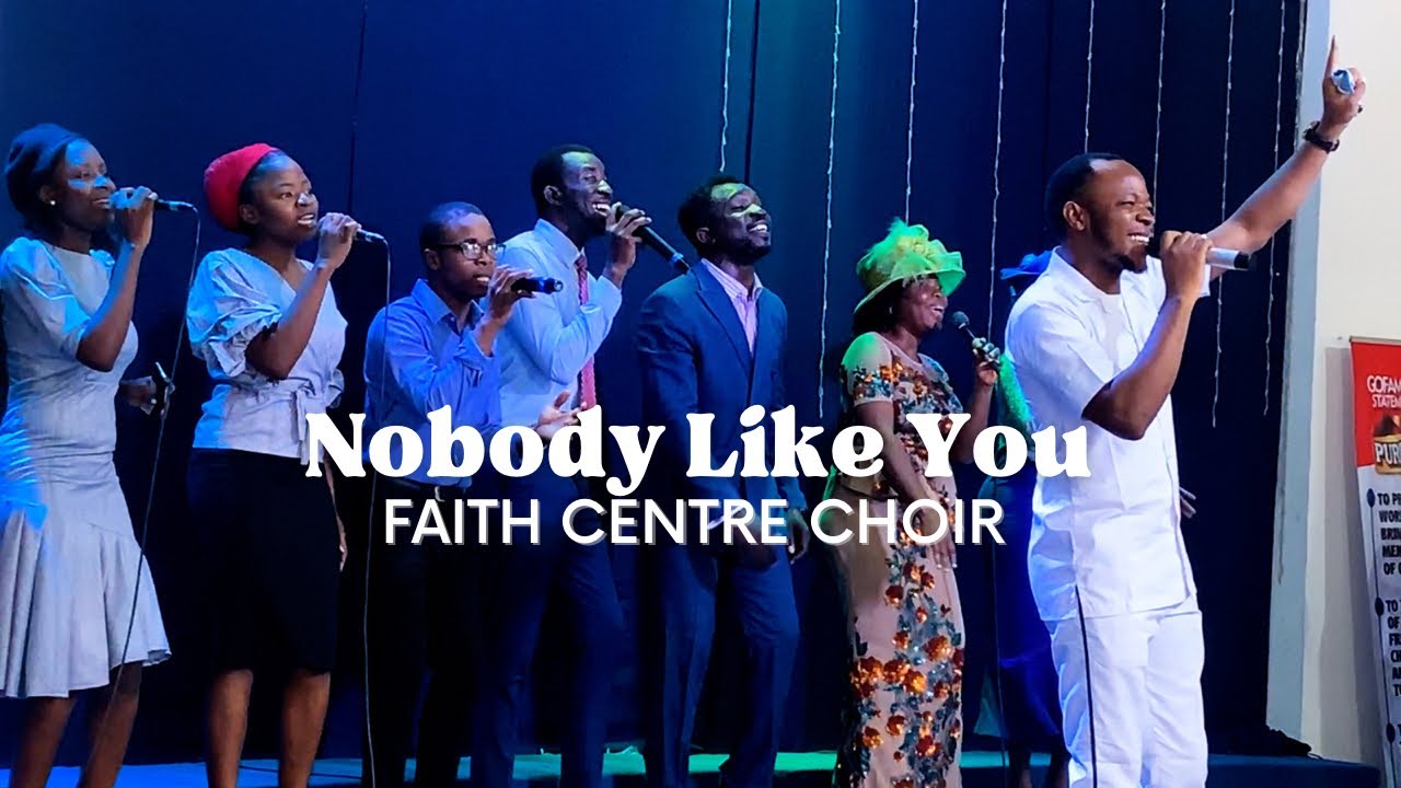 Nobody Like You - Composed & Performed by Faith Centre Choir, GOFAMINT PPS Ashi-Bodija