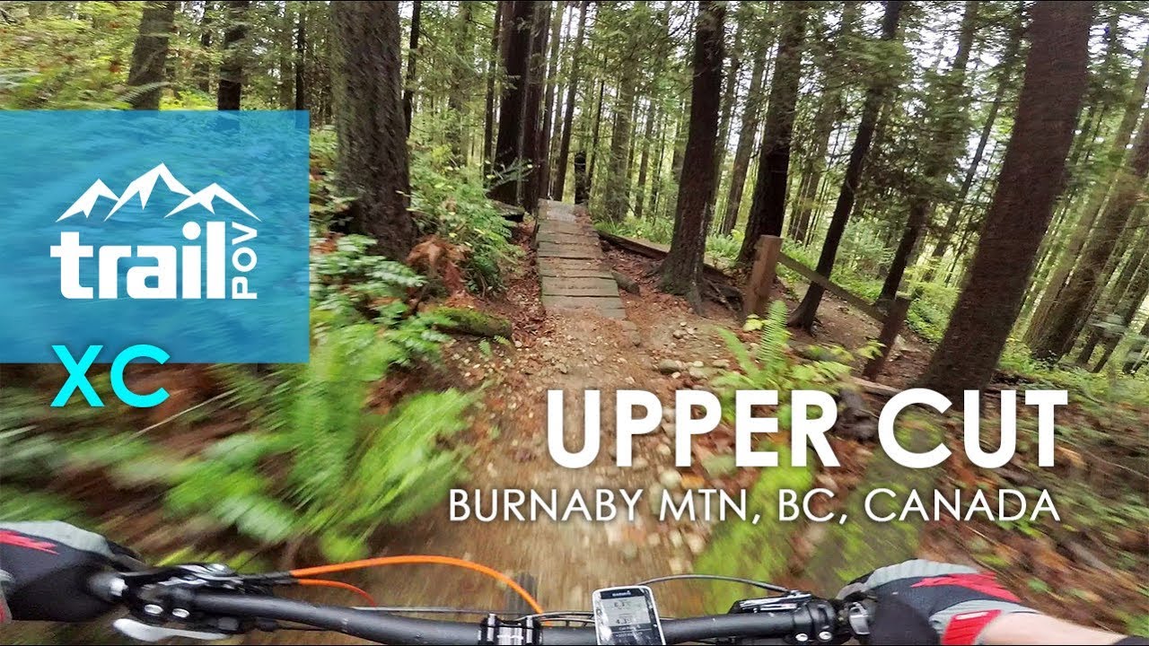 Better than Lower Gearjammer: Uppercut || Burnaby Mountain, BC | Mountain Biking