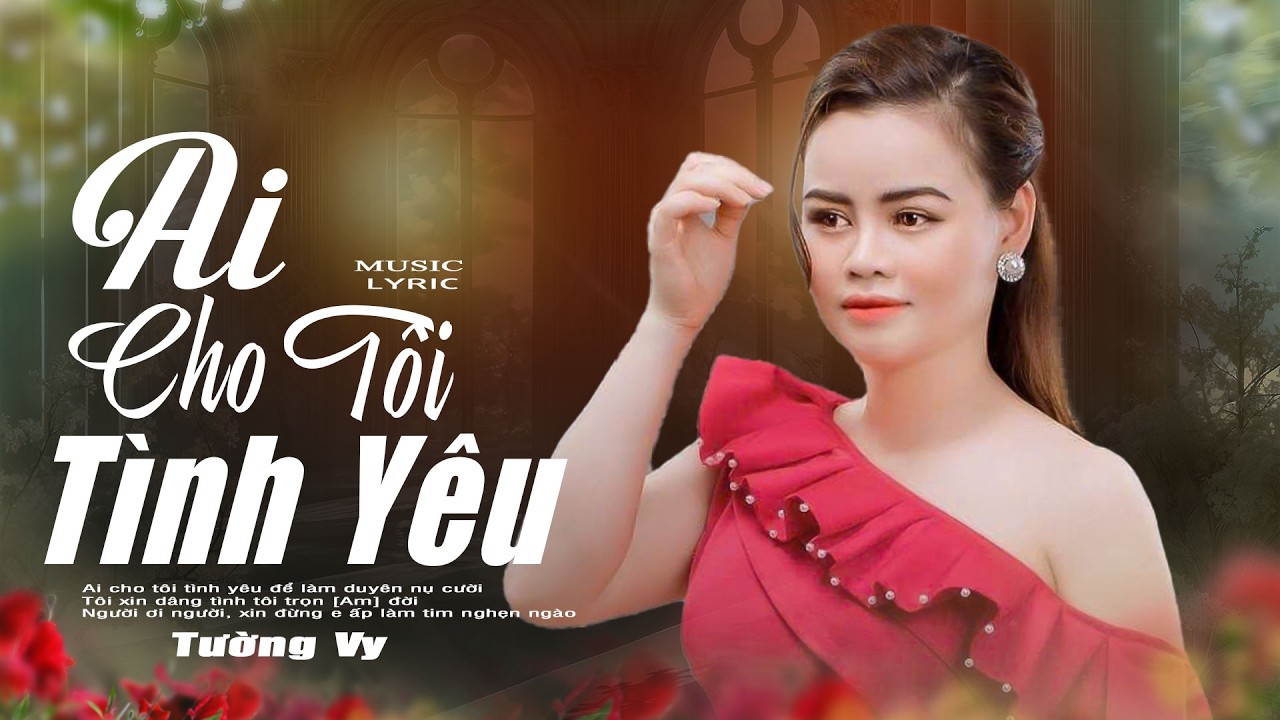 Ai Cho Tôi Tình Yêu - Bolero Lời Tình Nhẹ Nhàng Dịu Dàng Êm Ái, Nghe Thư Giãn Quên Hết Mệt Mỏi