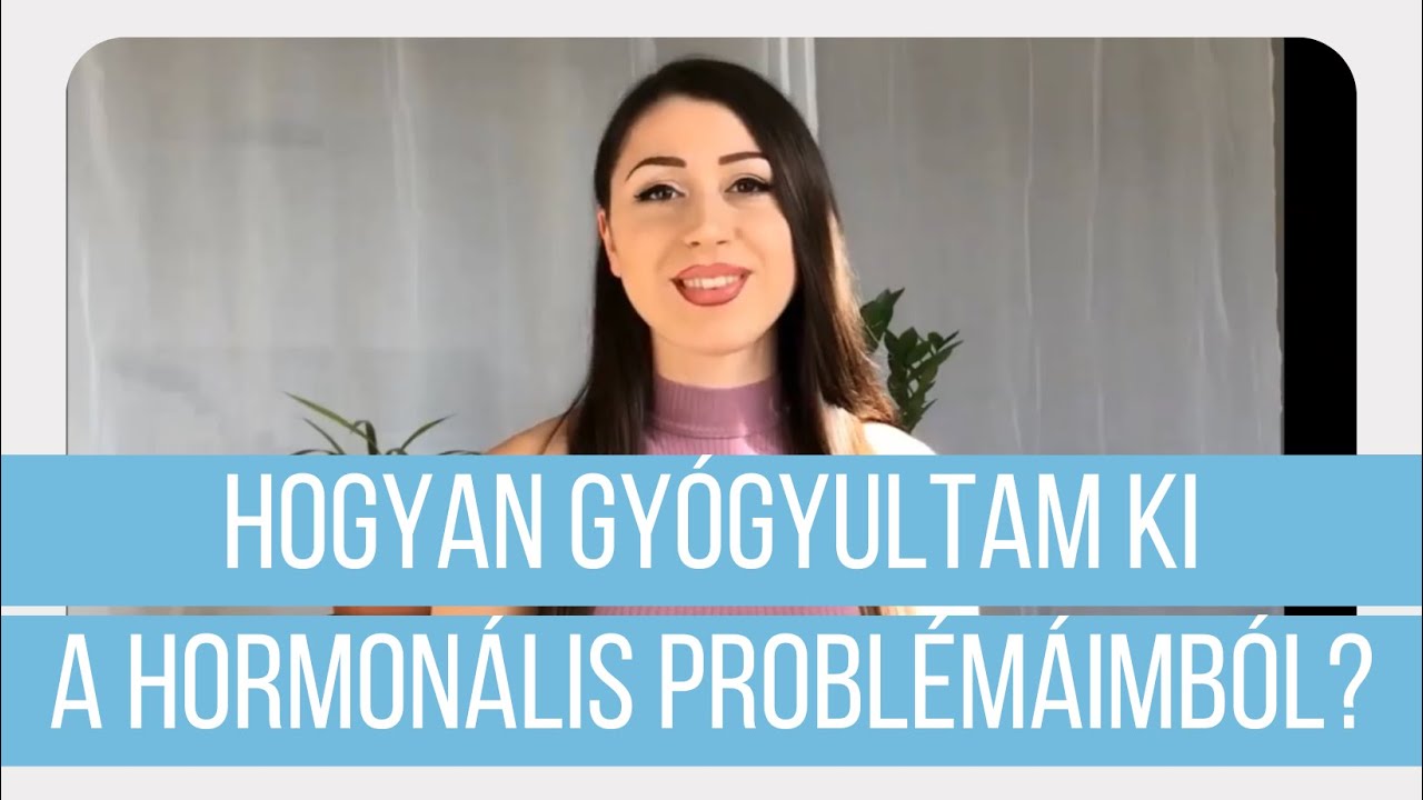 HOGYAN GYÓGYULTAM KI A HORMONÁLIS PROBLÉMÁIMBÓL? + könyvajánló