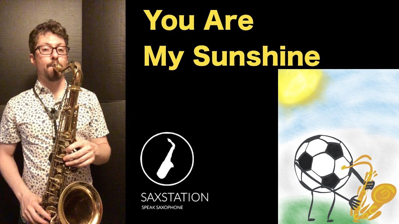 You Are My Sunshine on Tenor Sax