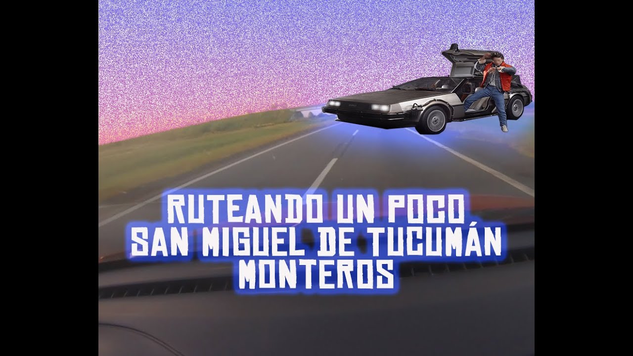 Ruteando en Argentina - San Miguel de Tucumán - Monteros (Autopista y R38) Parte 1