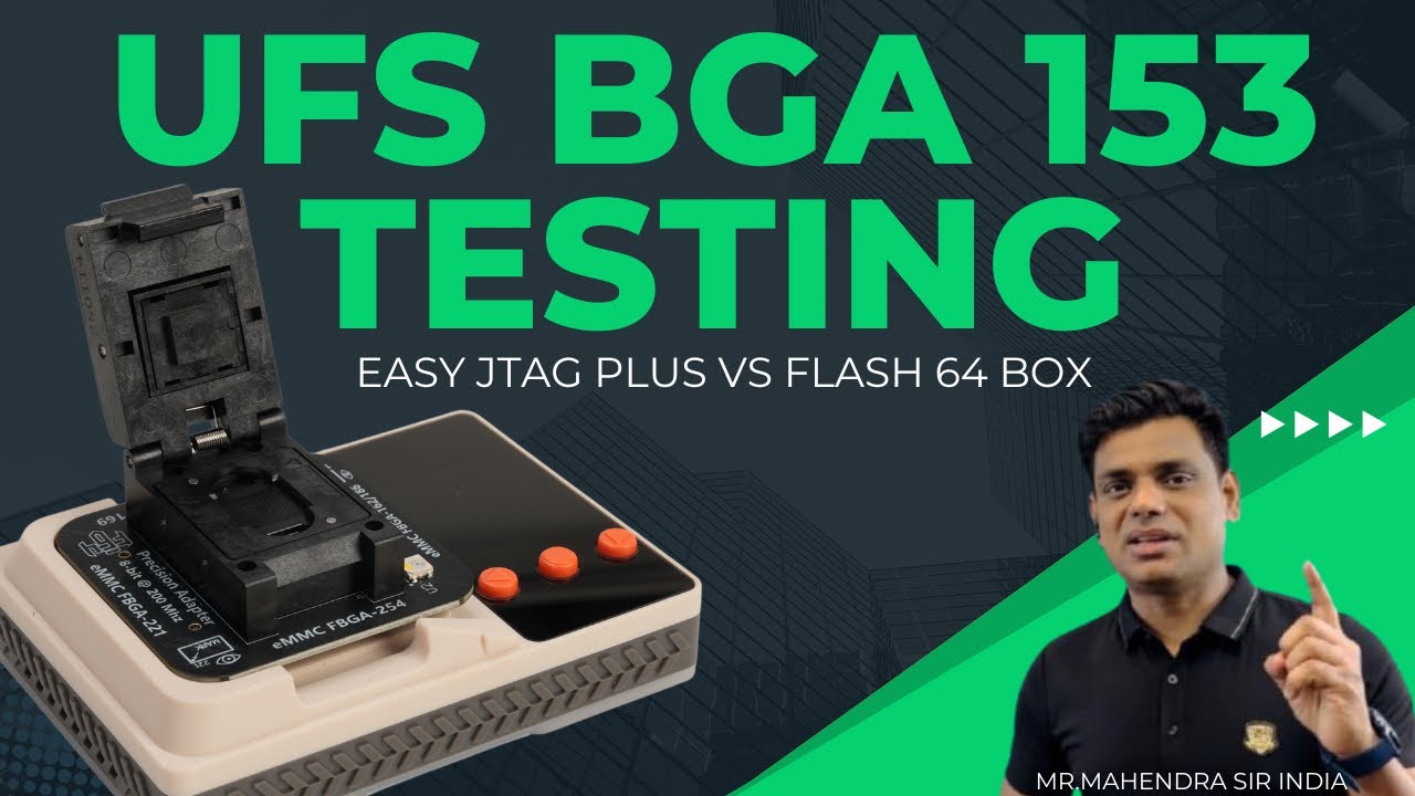 UFS BGA 153 Testing With Easy JTAG Plus Vs Flash 64 Box !!  