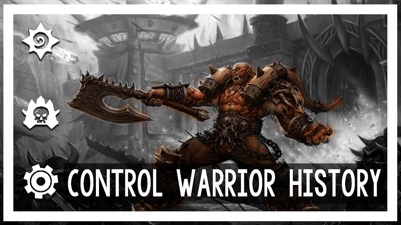 The History of Control Warrior in Hearthstone (Classic to GvG): The Immovable Object