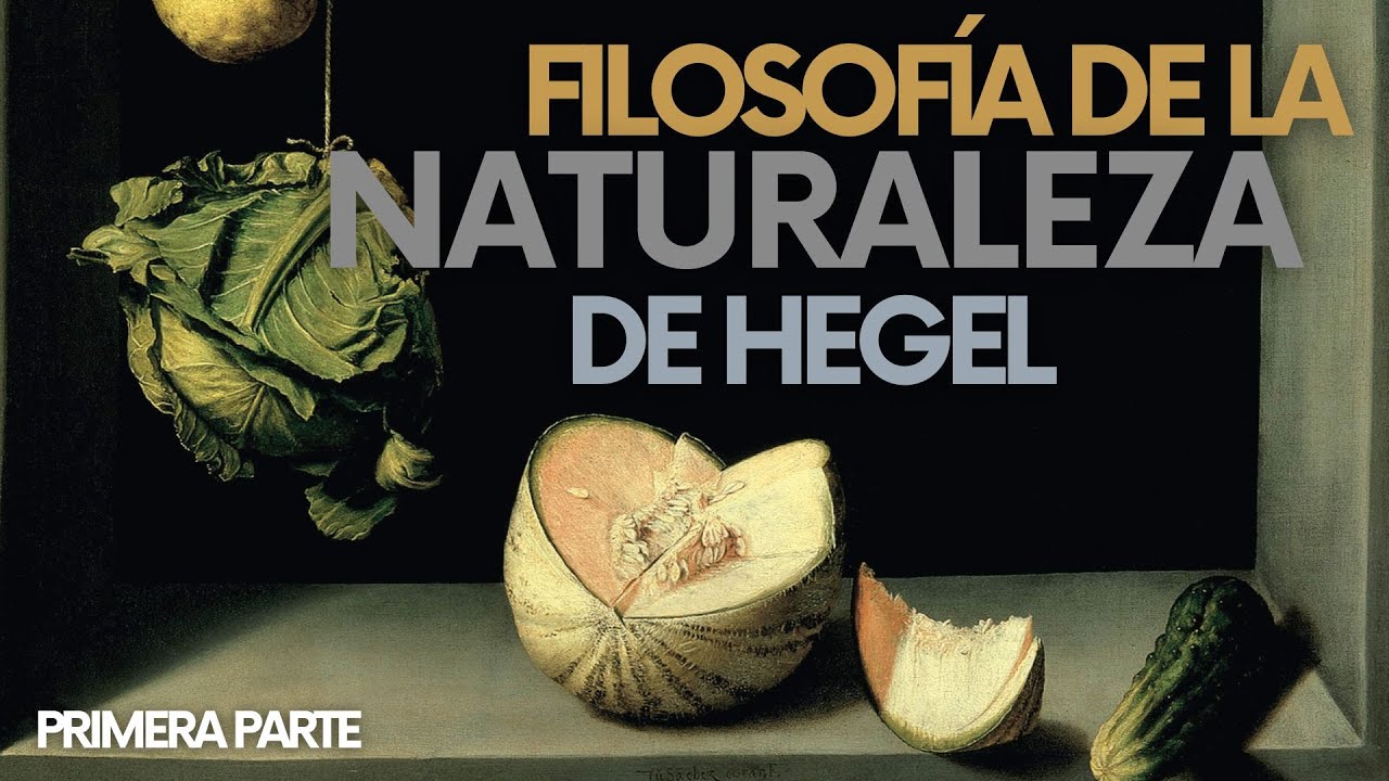 La filosofía de la naturaleza de Hegel. Primera parte.