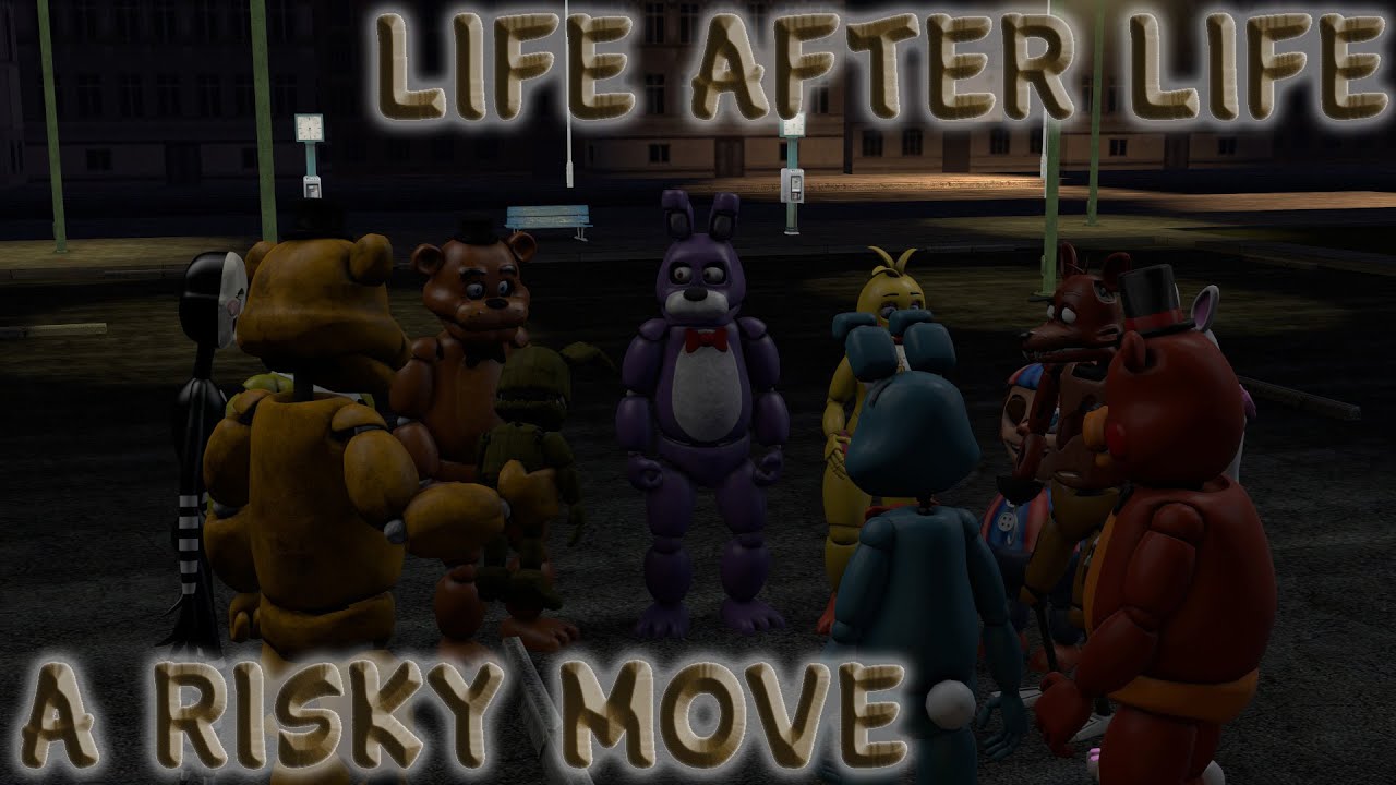 (SFM FNAF) Life after Life (Season 1 Episode 15) - A Risky Move