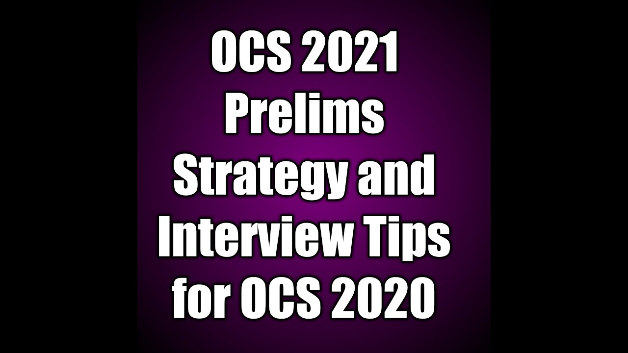 OCS 2021 PRELIMS STRATEGY I OCS 2021 PRELIMS UPDATE I INTERVIEW TIPS FOR OCS 2020