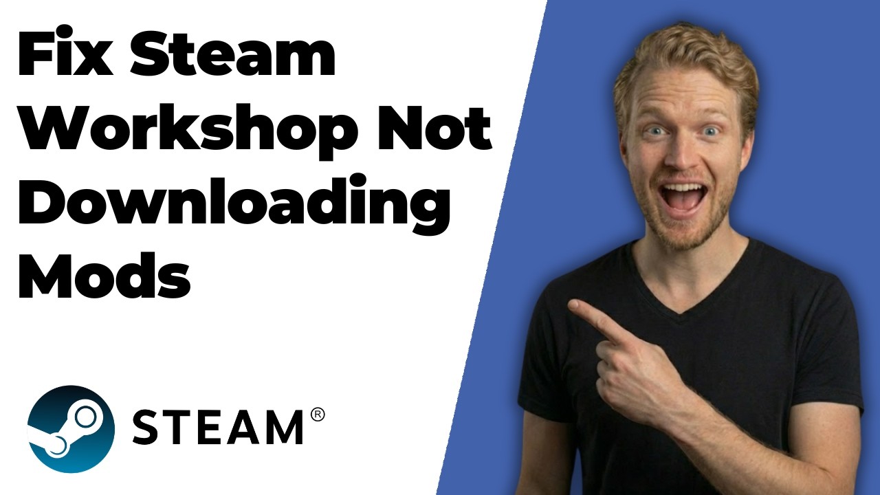 How To Fix Steam Workshop Not Downloading Mods (2026 Easy Guide)