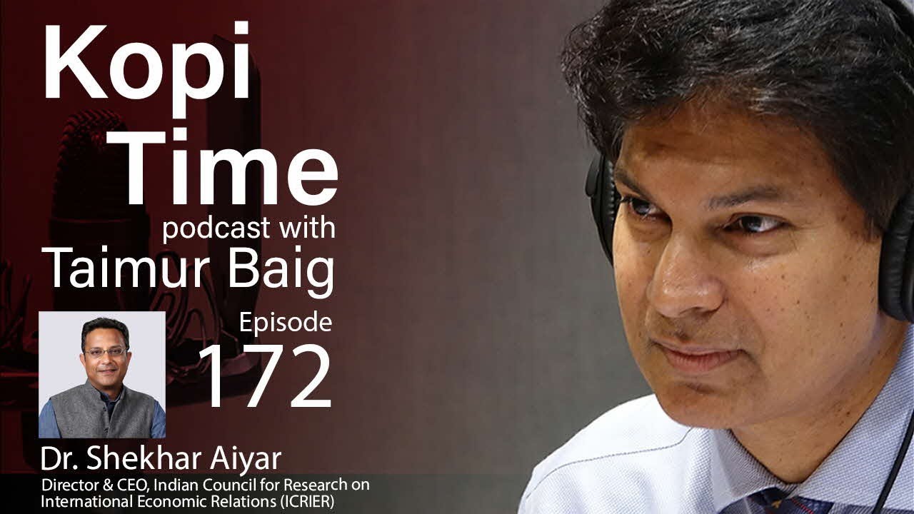 Kopi Time E172: ICRIER head Shekhar Aiyar on key aspects of India’s outlook