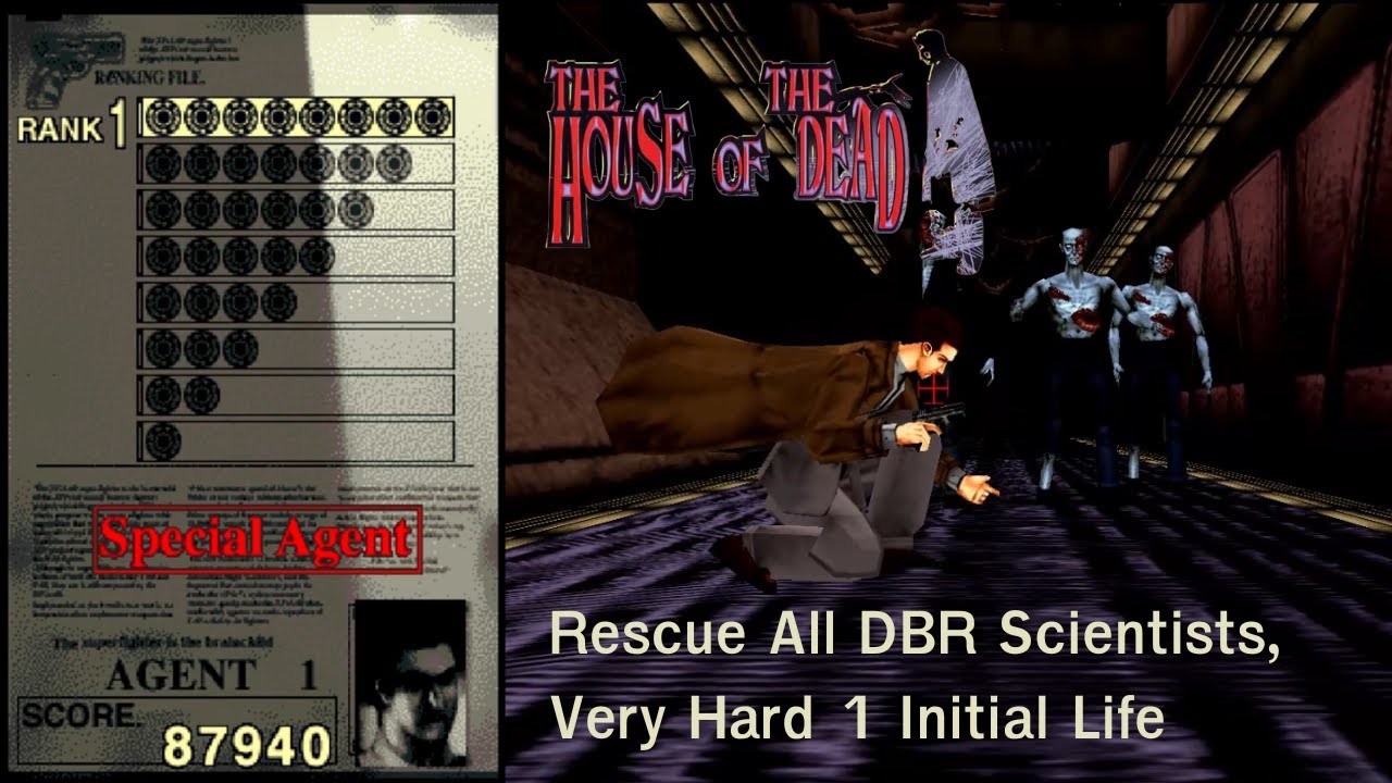 The House of the Dead Arcade Ver. - Rescue All DBR Scientists, Very Hard 1 Initial Life Score 87,940