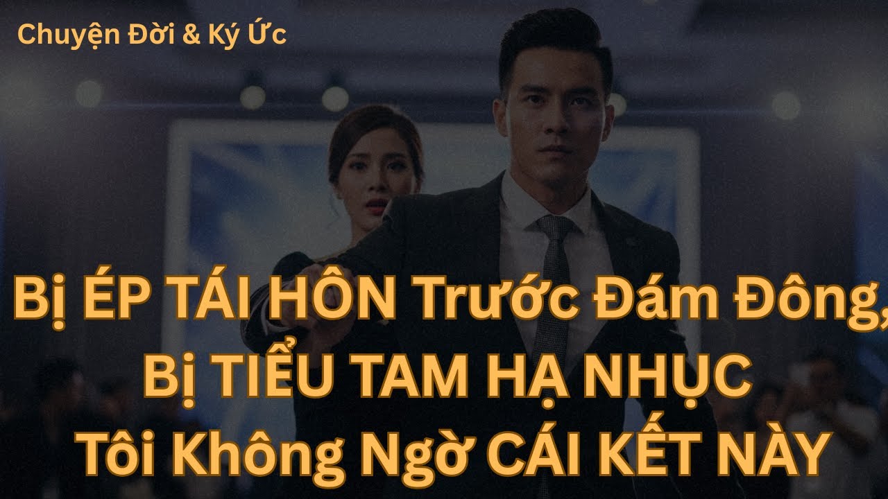 Bị ÉP TÁI HÔN Giữa Mưa, Bị HẠ NHỤC Trước Đám Đông – Tôi Không Ngờ MÌNH ĐƯỢC BẢO VỆ Như Vậy