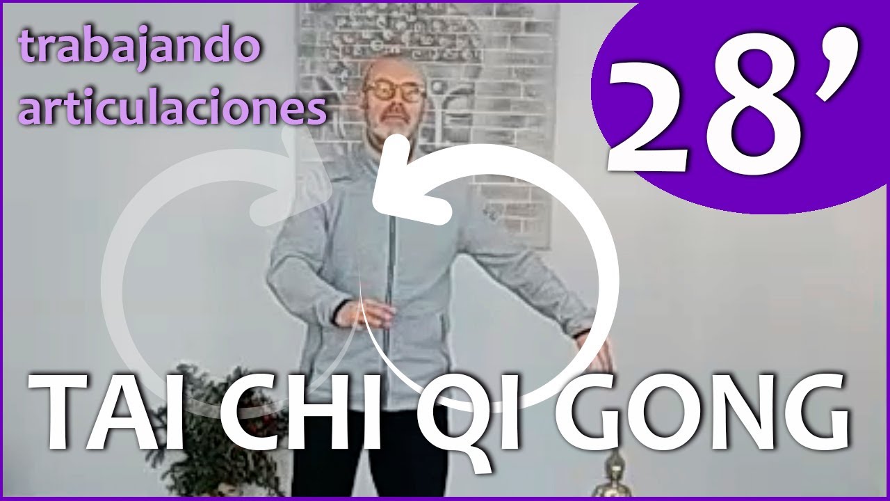 🈯️ Rutina TAI CHI QI GONG 28 minutos #7 mejorar la movilidad de las articulaciones