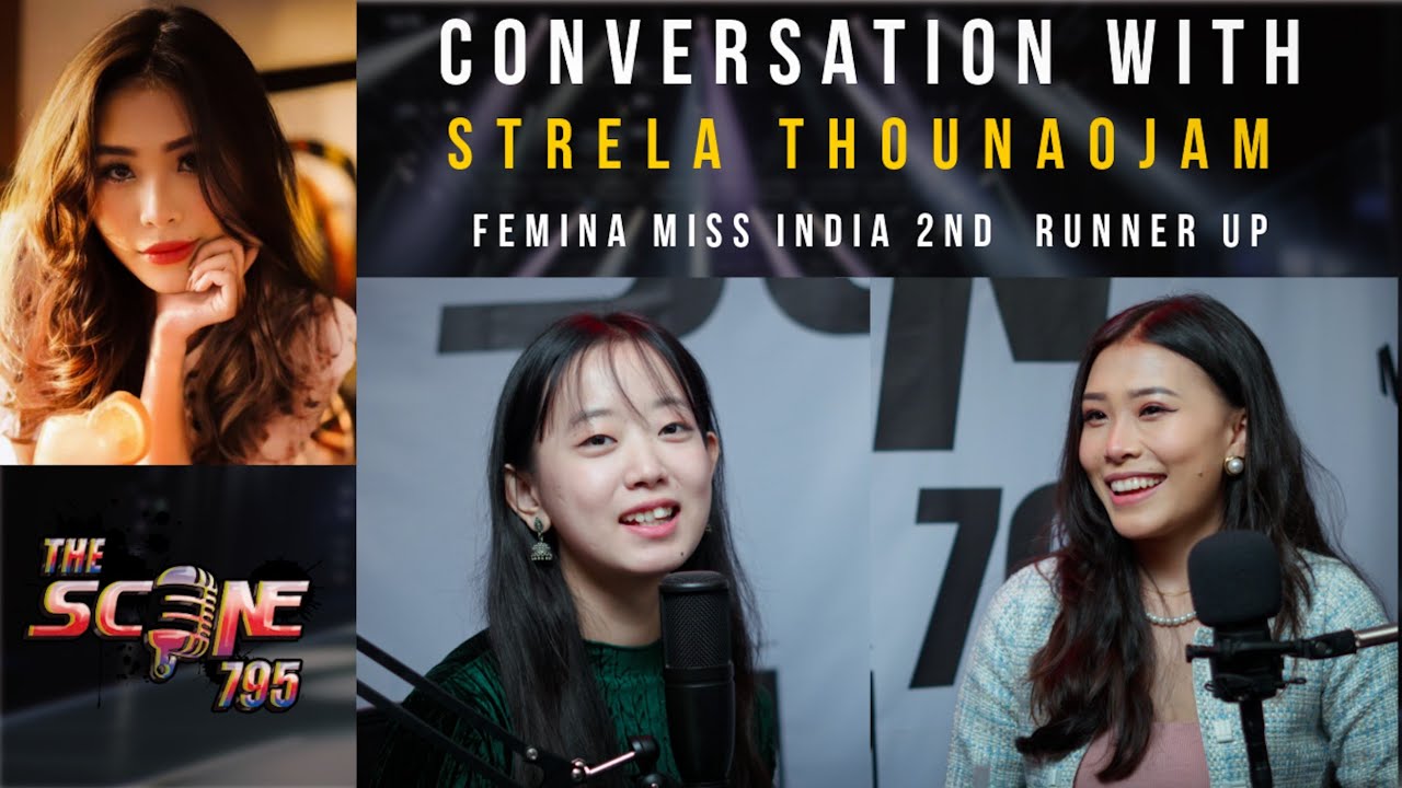 Conversation with Strela Thounaojam | Femina Miss India 2023  | Model | The Scene 795 | S2 | EP-11