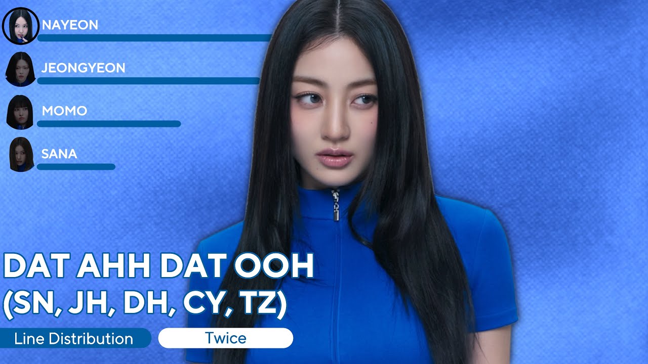 TWICE - DAT AHH DAT OOH (SANA, JIHYO, DAHYUN, CHAEYOUNG, TZUYU) [Line Distribution + Lyrics)