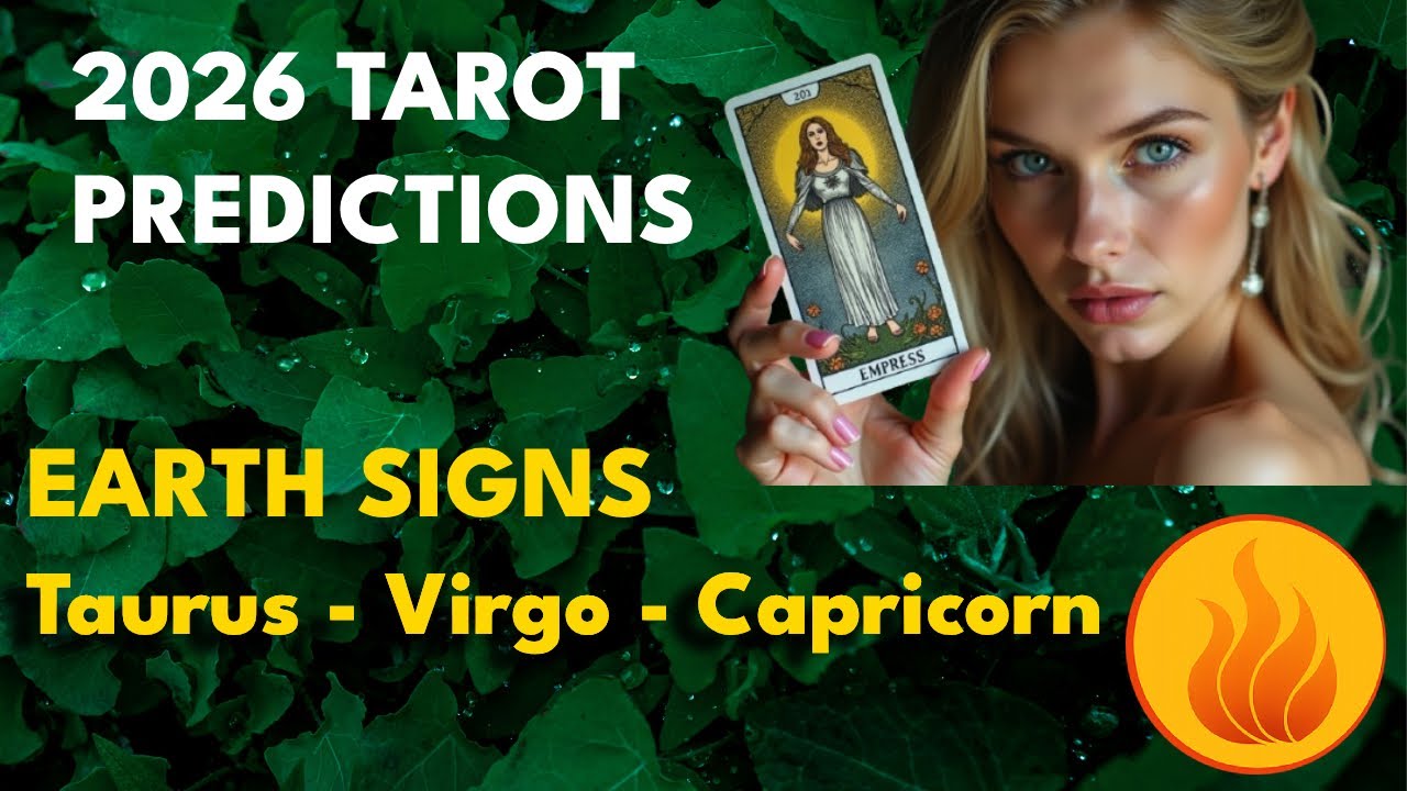 2026 TAROT PREDICTIONS EARTH SIGNS 🌍