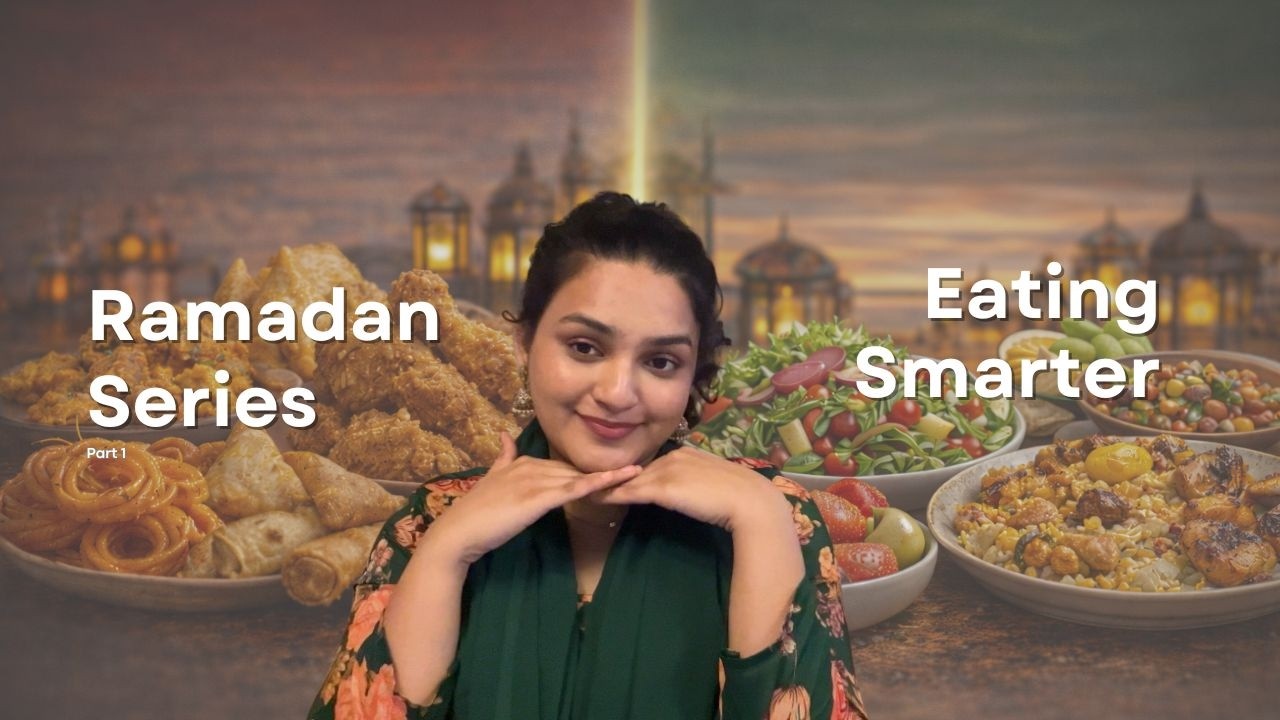 Why You Gain Weight in Ramadan (And How to Fix It) 🌙 ✨ 🥘