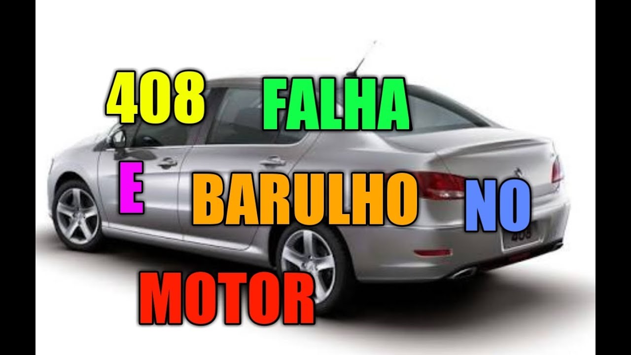 408 FALHA E BARULHO NO MOTOR