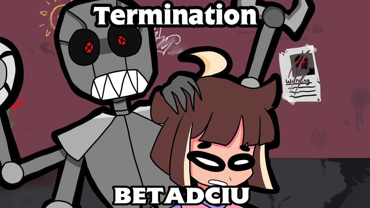 Termination BETADCIU (read desc)