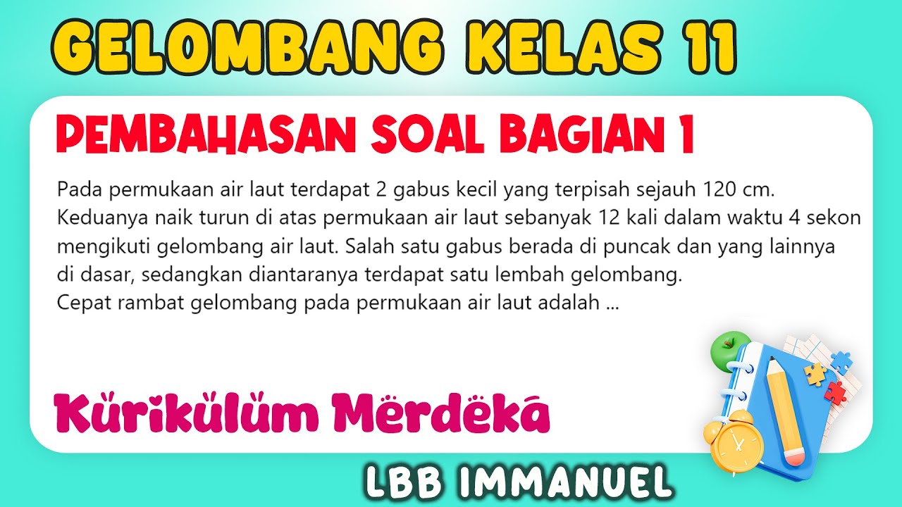 Gelombang Kelas 11 Kurikulum Merdeka - Pembahasan Soal Bagian 1 - Soal Gelombang Berjalan