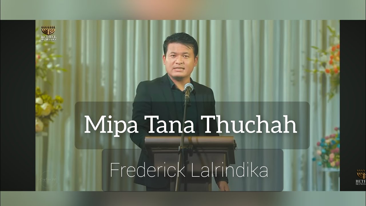 MIPA TANA THUCHAH ||Frederick Lalrindika||
