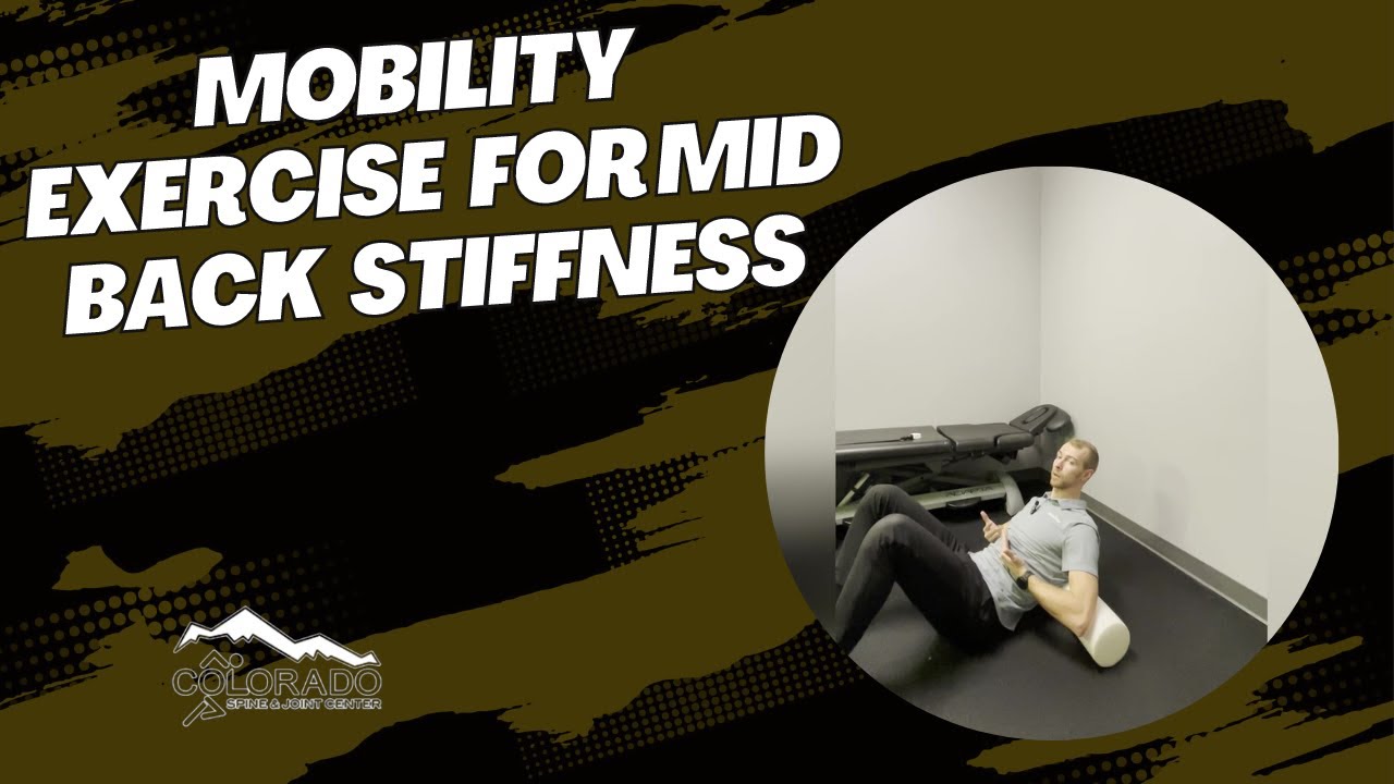 Mobility Exercise for Mid Back Stiffness / Thornton, Colorado Chiropractor