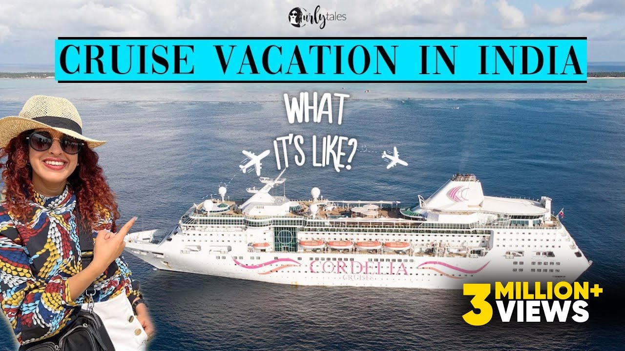 What It’s Like Ep 1: Cruise Vacation In India | Cordelia Cruises - Mum To Lakshadweep | Curly Tales