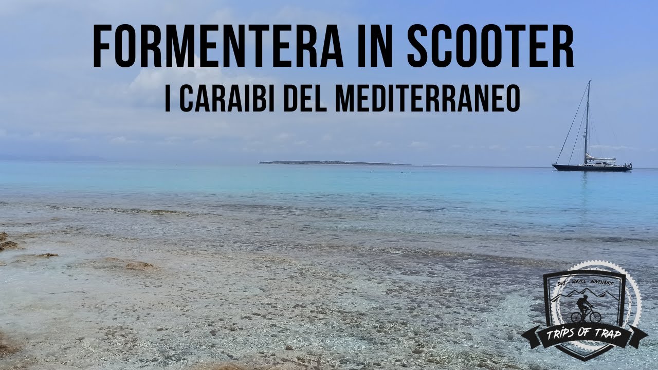 Tutta l´isola di FORMENTERA in Scooter 🛵🌅🏝️Ses Illetes - Ses Arenals - Sa Platgeta - Caló d´Es Mort