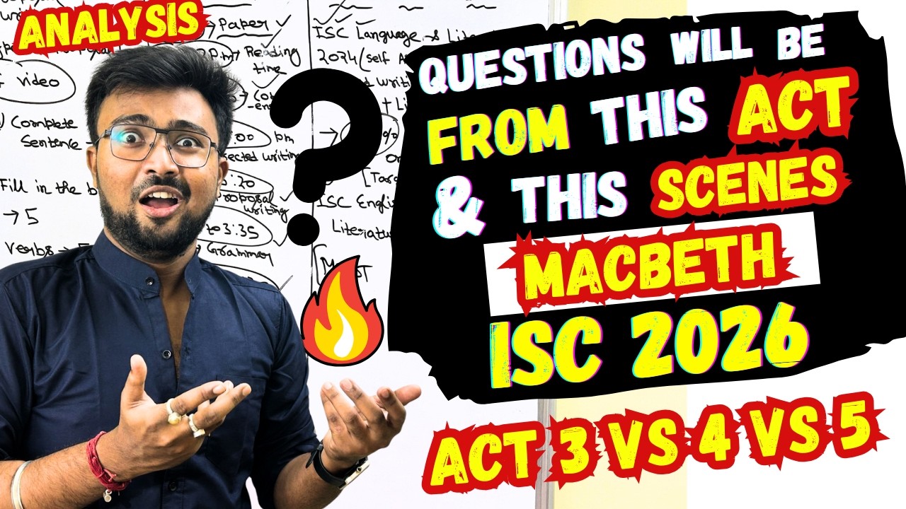 ISC 2026: Most Important ACTS/SCENES MACBETH😱CISCE official😱95% Prediction🔥How to score full in it?🔥