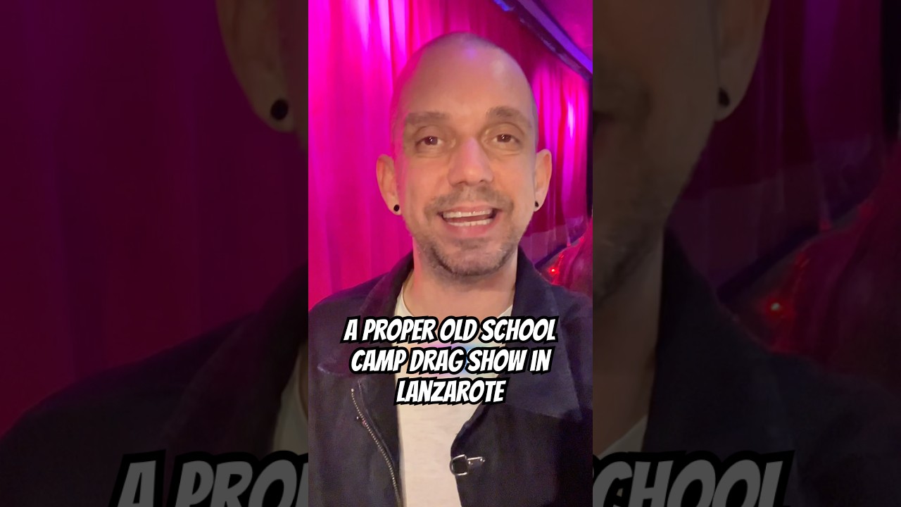 A Proper Old School Camp Drag Show in Lanzarote