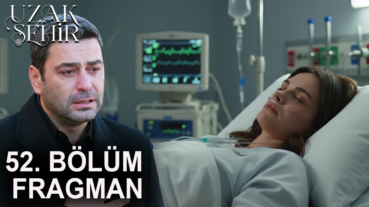 Uzak Şehir 52. Bölüm Fragmanı