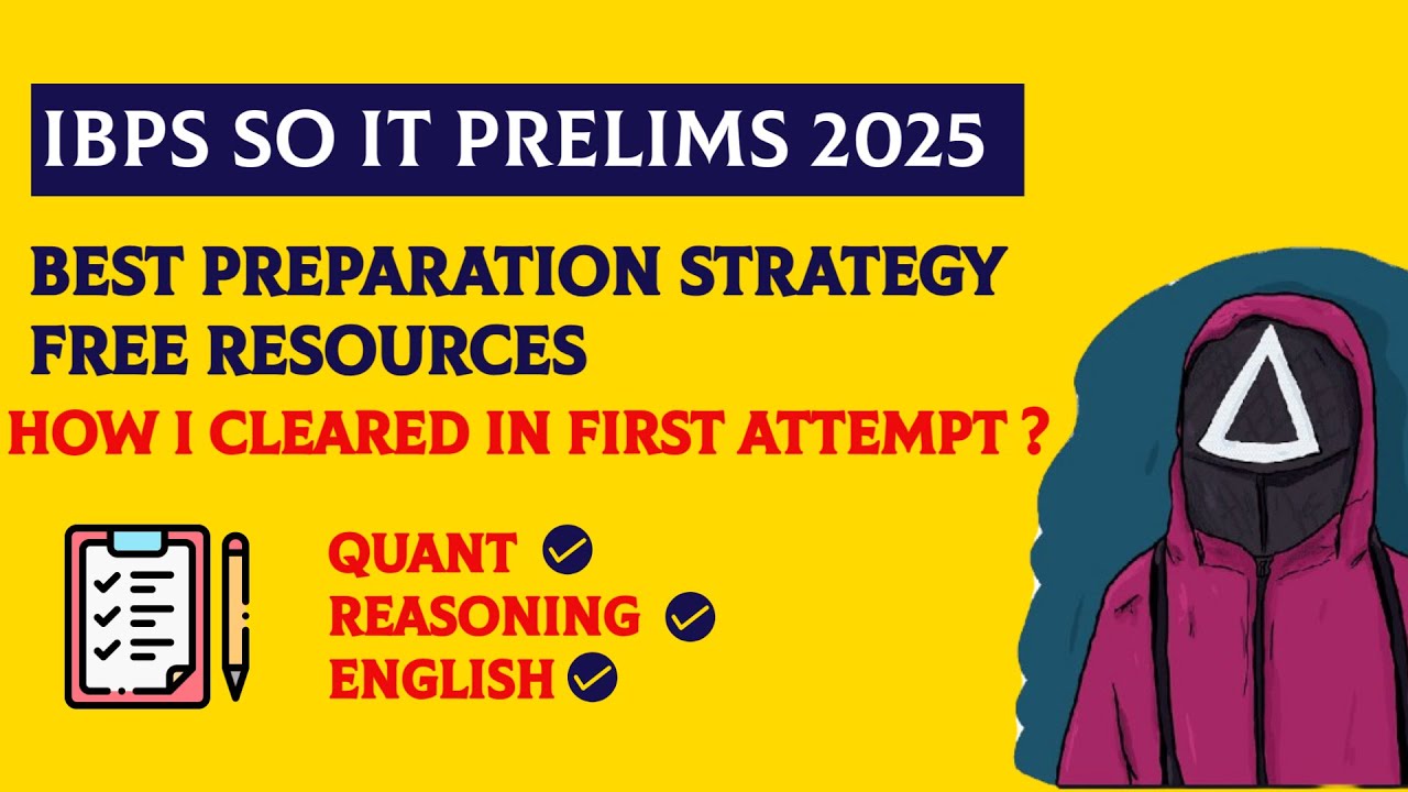 IBPS SO IT Prelims: Best Preparation Strategy + Free Resources ,  How I Cleared | Strategy, Resource