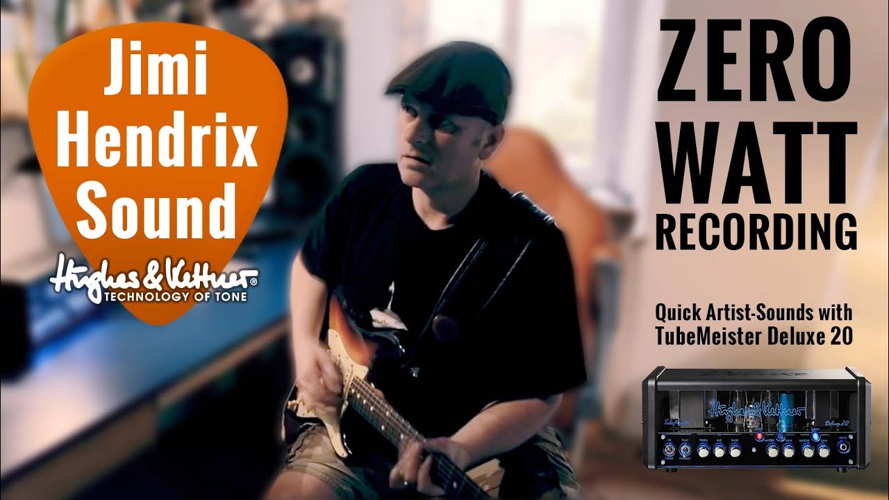 TubeMeister Deluxe 20 | Zero Watt Recording | Artist Sounds: Jimi Hendrix