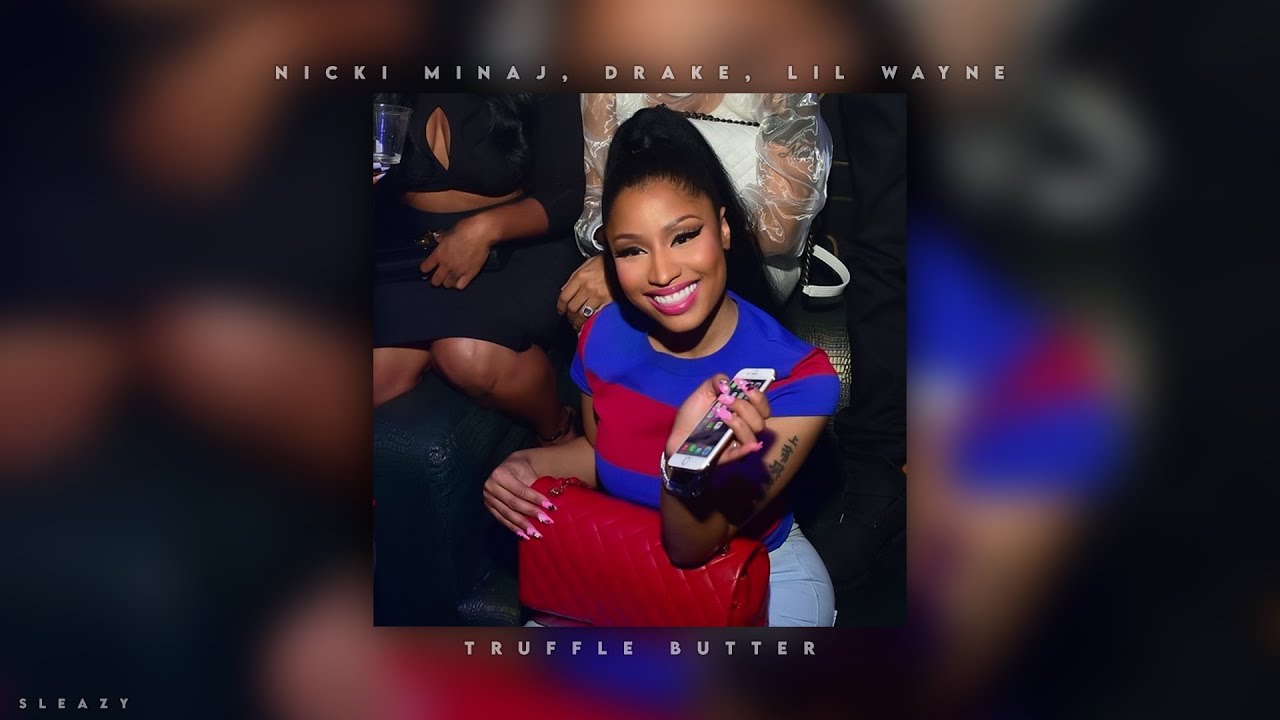 truffle butter - nicki minaj, lil wayne, drake [sped up]