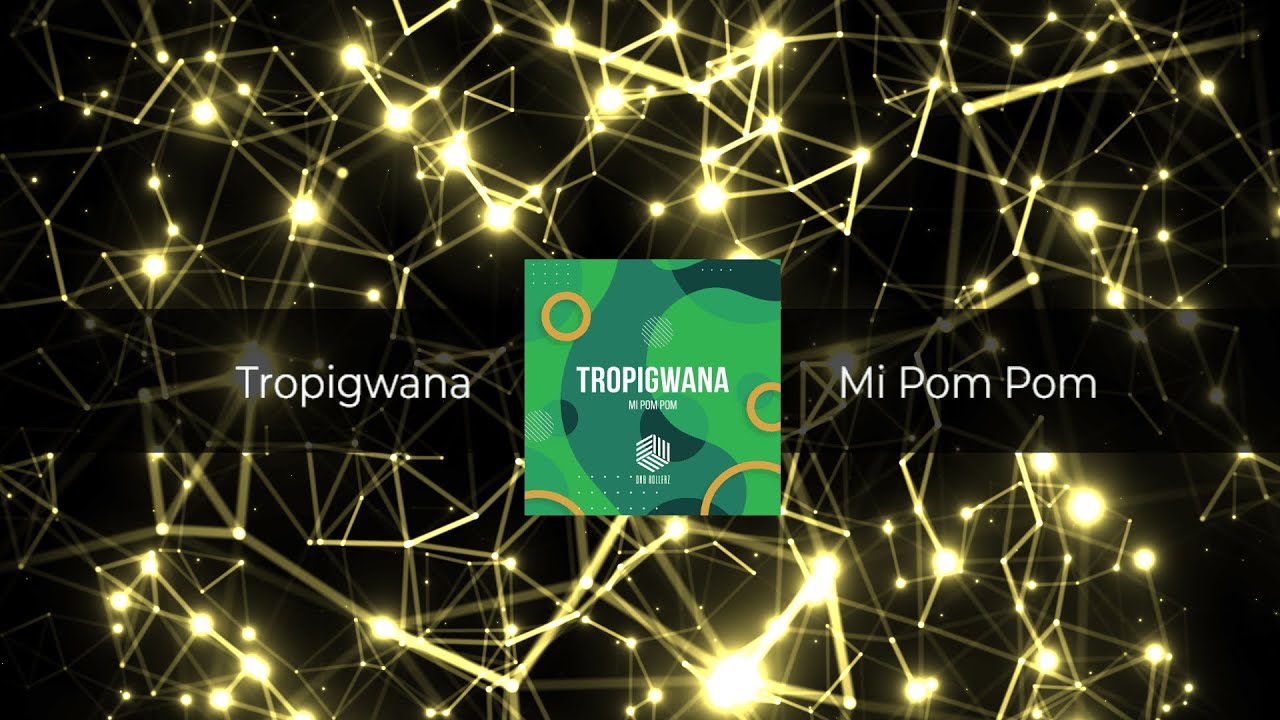 Tropigwana - Mi Pom Pom [Free Download]