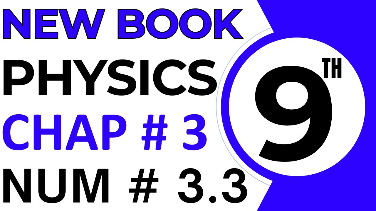 9th Class Physics New Book Chapter 3 Numerical 3.3 -  Class 9 Physics Exercise Numerical Problem 3