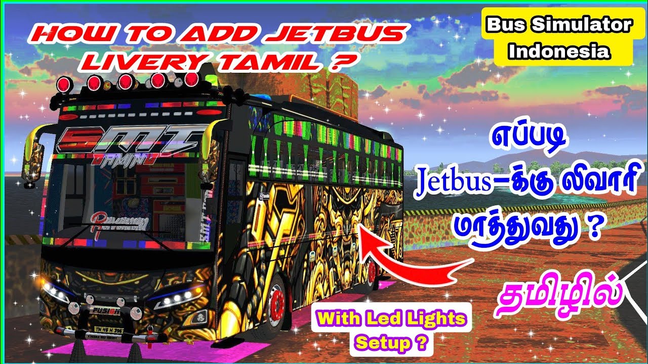 🤩🙋🏻‍♀️How to Change☑️Livery Jetbus🔥An Light Setup💥Tamil😜| Bus Simulator Indonesia❤️😎| S.M.T GAMING💞💯