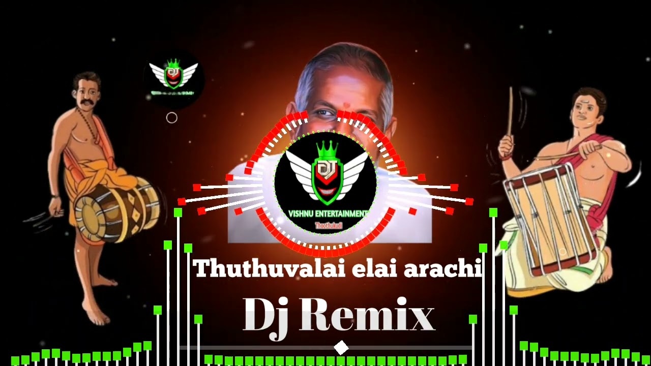 Thuthuvalai elai arachi remix song || Thuthuvalai dj song || chenda remix || Dj Vishnu Entertainment