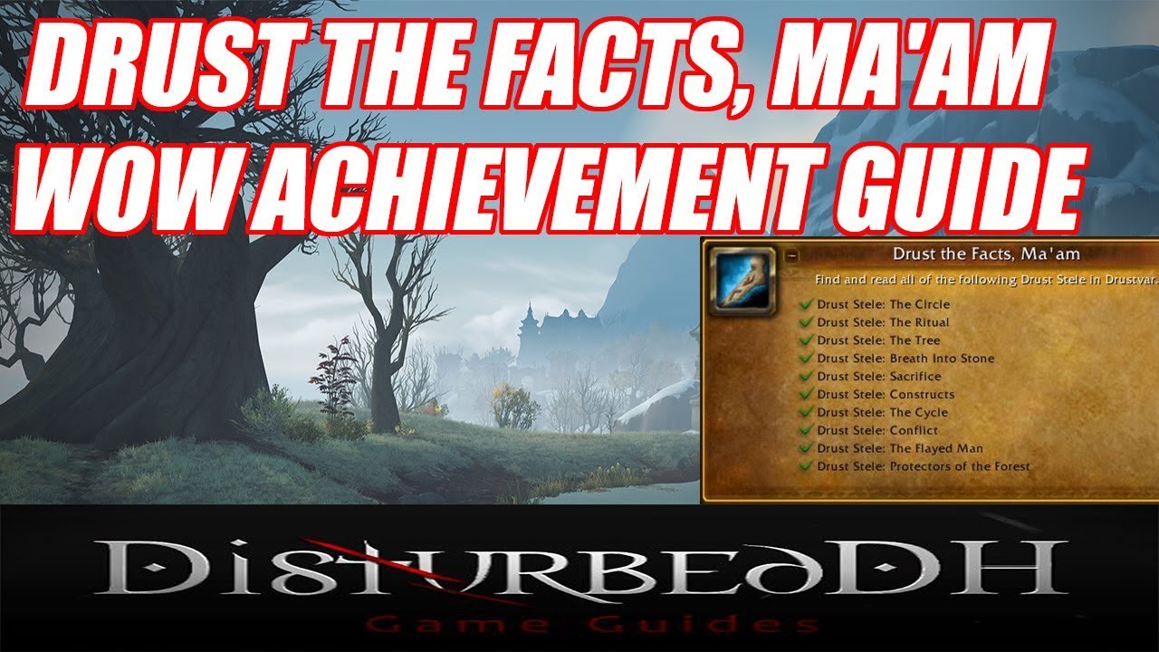 Drust the Facts, Ma'am - Drust Stele Locations - WoW Achievement Guide