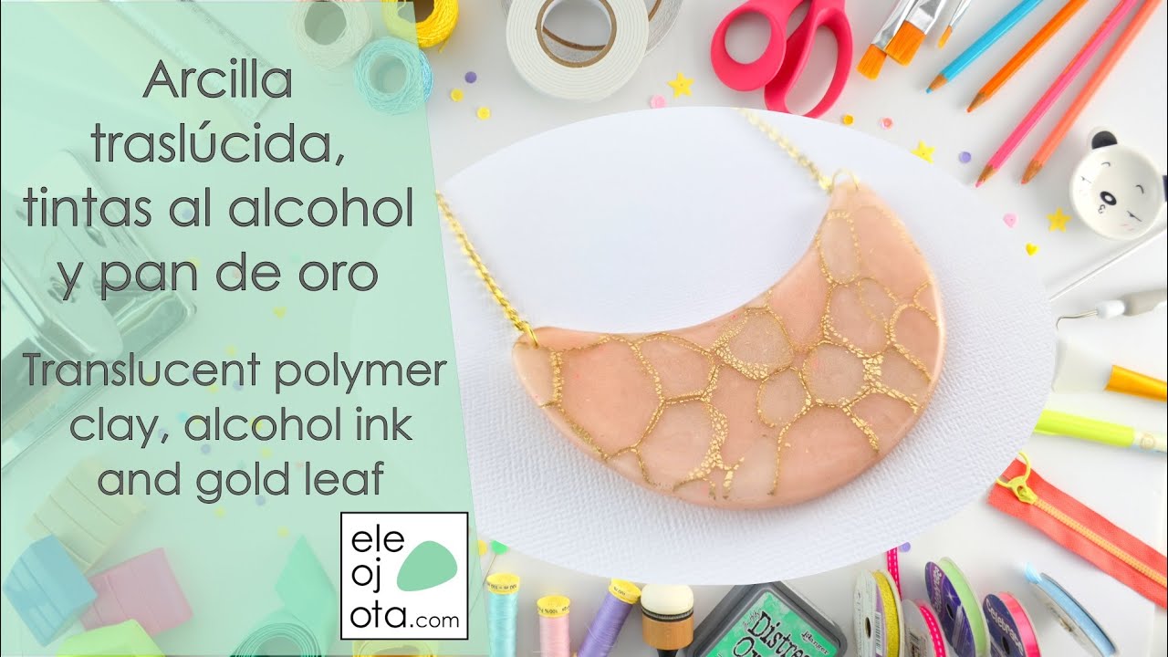 Arcilla polimérica traslúcida, tintas al alcohol y pan de oro | ELEOJOTA00 | TUTORIAL FIMO
