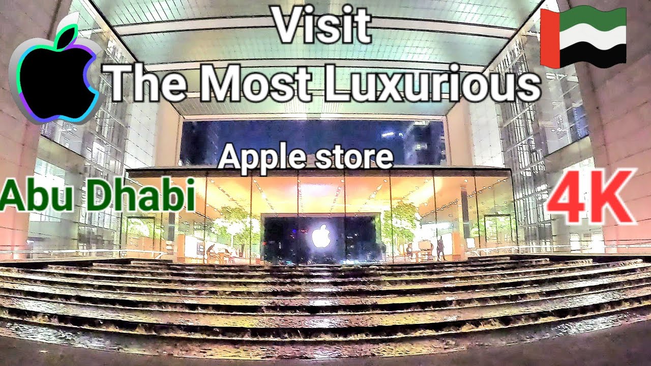 Apple Store - Abu Dhabi's Most Luxurious Apple Store