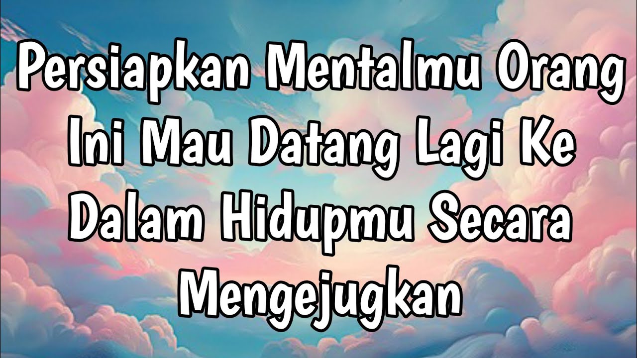❤️MENGEJUTKAN BANGET..! Tiba Tiba Orang Ini Mau Datang Lagi Ke Hidupmu Apa Tujuanya Kamu❤️#tarot 
