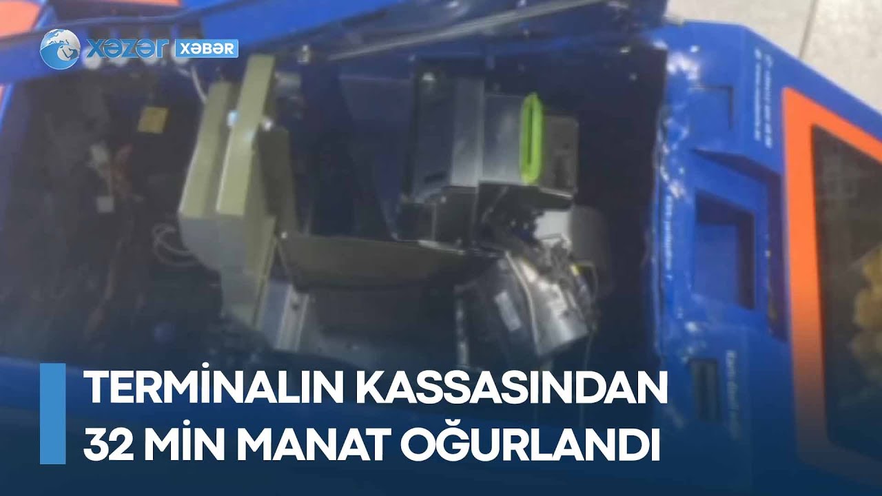 Terminalın kassasından 32 min manat oğurlandı