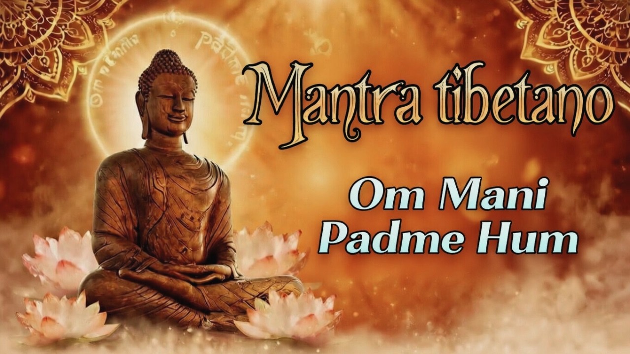 Om Mani Padme Hum 🌿 Mantra Tibetano para Meditación Profunda y Paz Interior