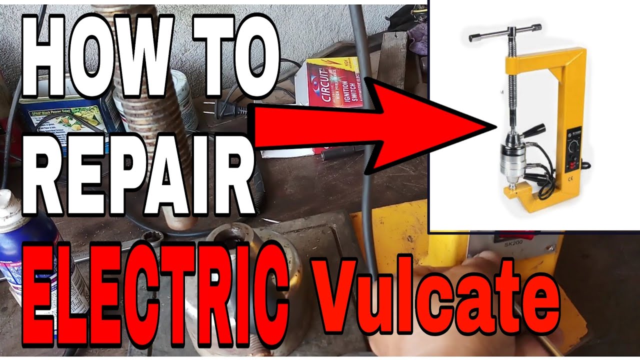 How to repair electric  vulcate