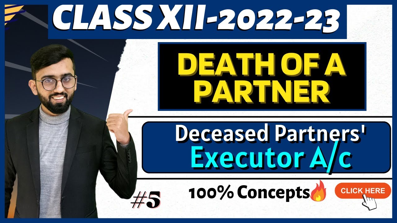 Deceased Partners' Executor A/c | Class 12 Accounts Partnership || Death of a Partner Executor A/c |