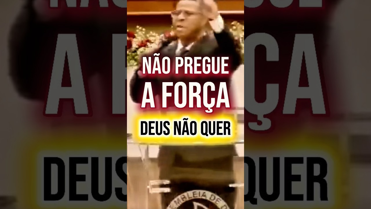 N&Atilde;O PREGUE A FOR&Ccedil;A DEUS N&Atilde;O QUER #prosielgomes #shorts #deus #jesus #prega&ccedil;&atilde;o #evangelho #fe