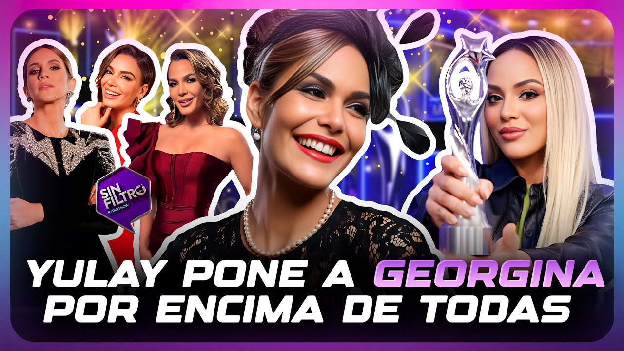 YULAY PONE A GEORGINA DULUC POR ENCIMA DE TODAS LAS PRESENTADORAS DEL SOBERANO