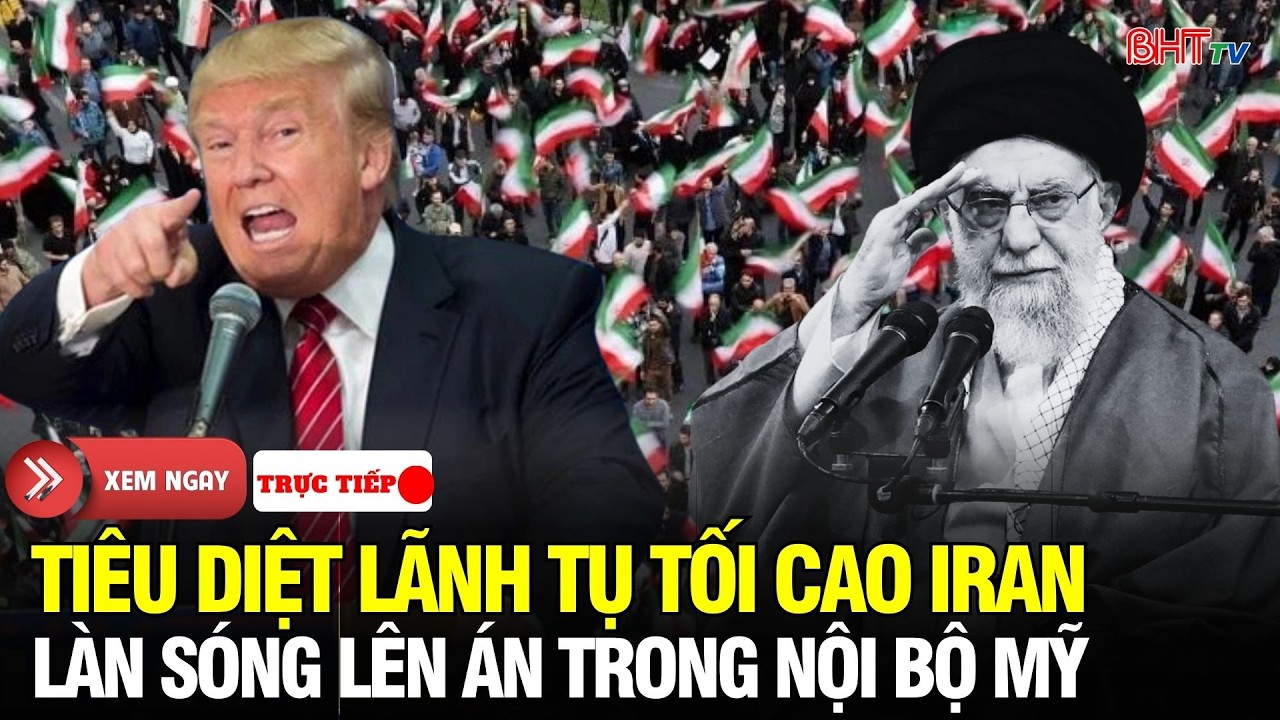 🔴Nước Mỹ Rung Chuyển: Ông Trump sau lệnh hạ sát Lãnh tụ Iran – Canh bạc định đoạt di sản Tổng thống