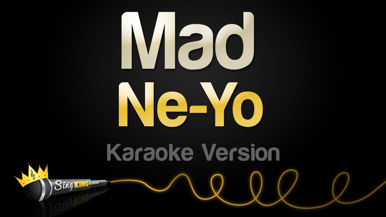 Ne-Yo - Mad (Karaoke Version)