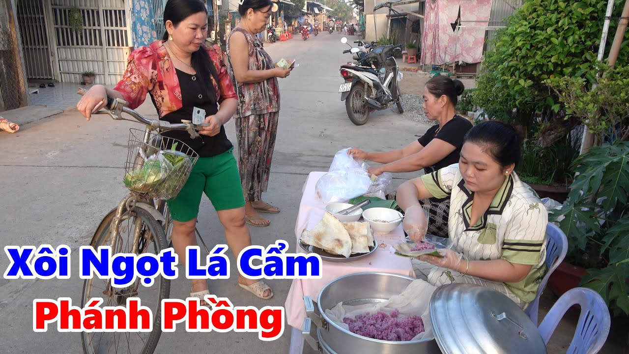Rằm Hai Chị Em Hấp Nồi | XÔI LÁ CẨM BÁNH PHỒNG | Bán Cho Bà Con Xóm  #NSĐQ